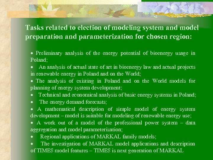 Tasks related to election of modeling system and model preparation and parameterization for chosen