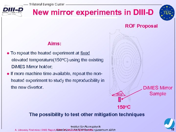 New mirror experiments in DIII-D ROF Proposal Aims: ● To repeat the heated experiment