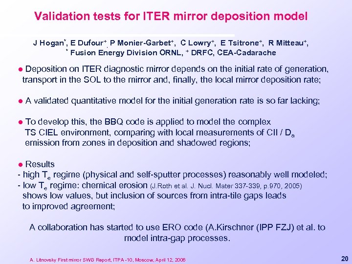 Validation tests for ITER mirror deposition model J Hogan*, E Dufour+, P Monier-Garbet+, C