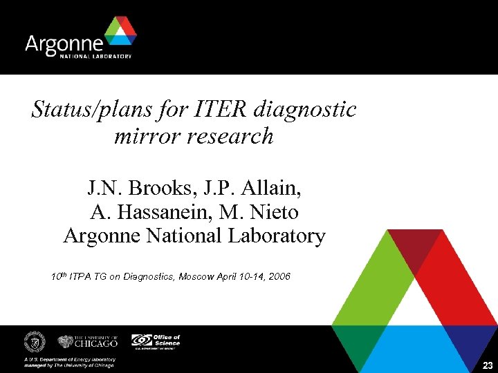 Status/plans for ITER diagnostic mirror research J. N. Brooks, J. P. Allain, A. Hassanein,