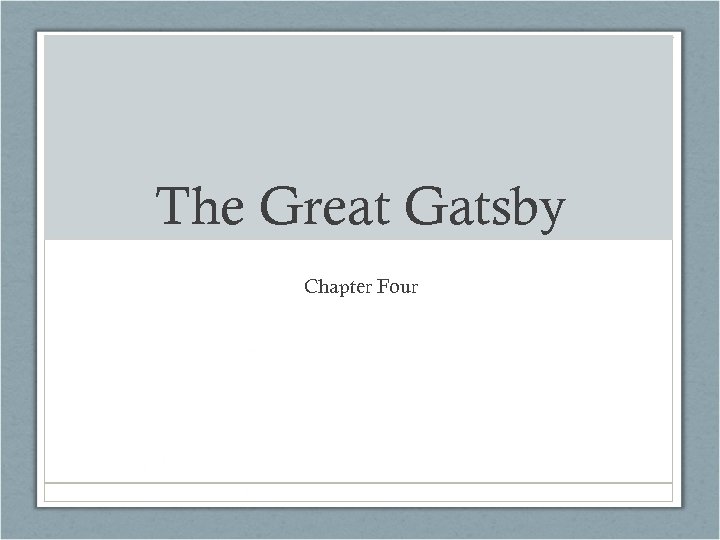 The Great Gatsby Chapter Four 