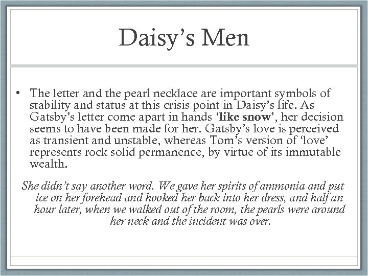 Daisy’s Men • The letter and the pearl necklace are important symbols of stability