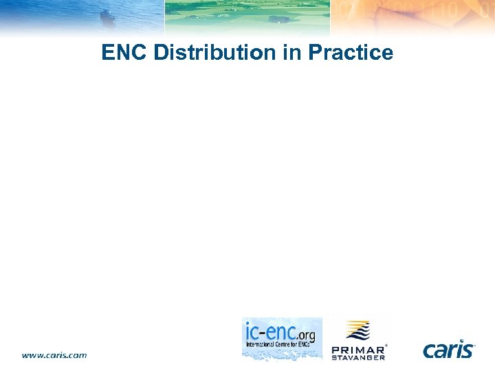 ENC Distribution in Practice 