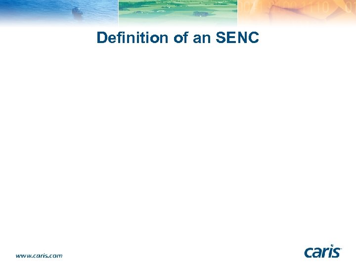 Definition of an SENC 