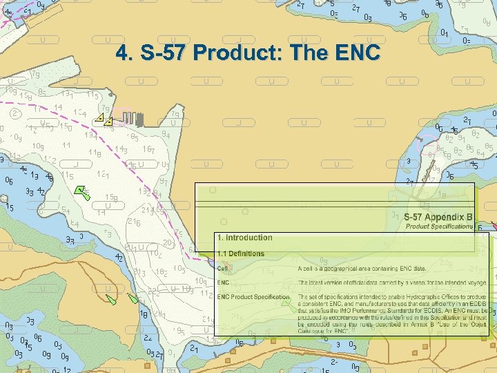 4. S-57 Product: The ENC 