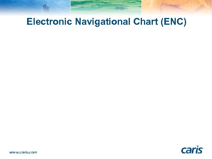 Electronic Navigational Chart (ENC) 