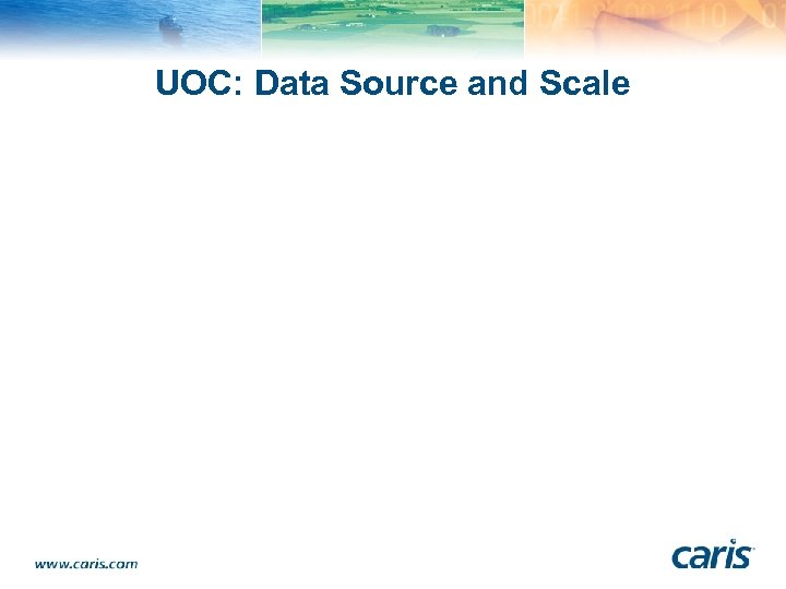 UOC: Data Source and Scale 