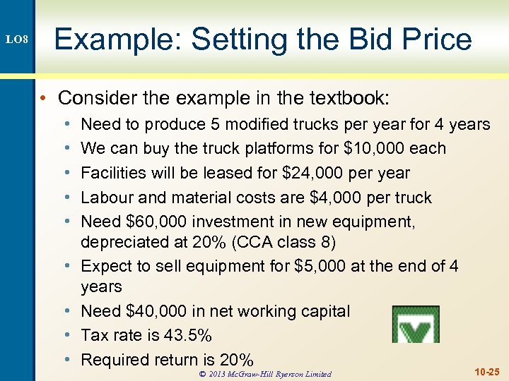 LO 8 Example: Setting the Bid Price • Consider the example in the textbook: