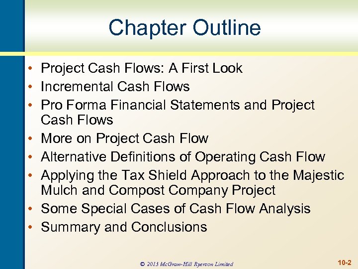 Chapter Outline • Project Cash Flows: A First Look • Incremental Cash Flows •