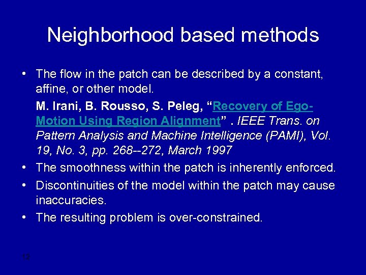 Neighborhood based methods • The flow in the patch can be described by a