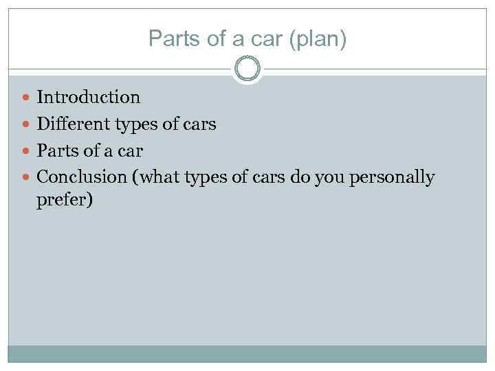 Parts of a car (plan) Introduction Different types of cars Parts of a car