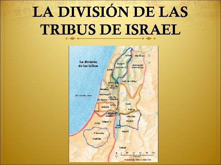 LA DIVISIÓN DE LAS TRIBUS DE ISRAEL 