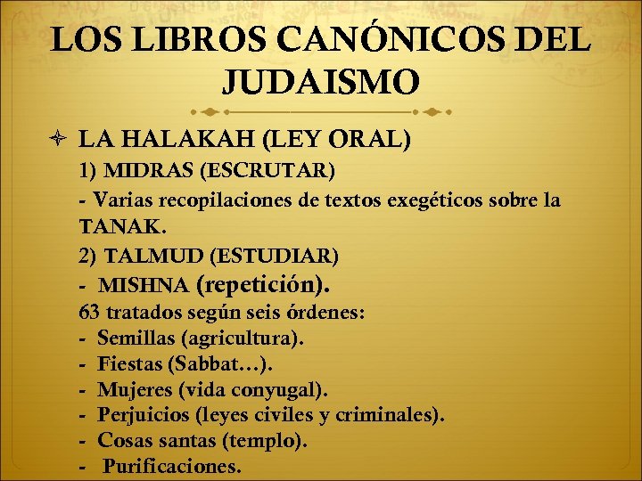 LOS LIBROS CANÓNICOS DEL JUDAISMO LA HALAKAH (LEY ORAL) 1) MIDRAS (ESCRUTAR) - Varias