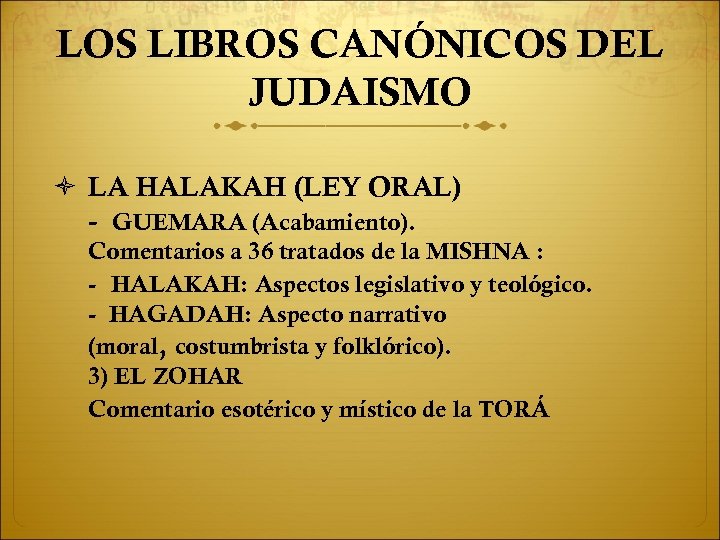 LOS LIBROS CANÓNICOS DEL JUDAISMO LA HALAKAH (LEY ORAL) - GUEMARA (Acabamiento). Comentarios a