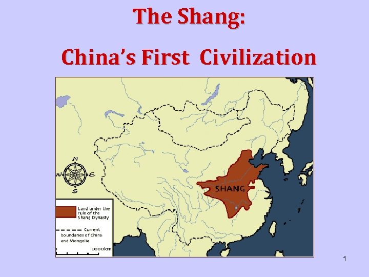 The Shang China s First Civilization 1 Shang