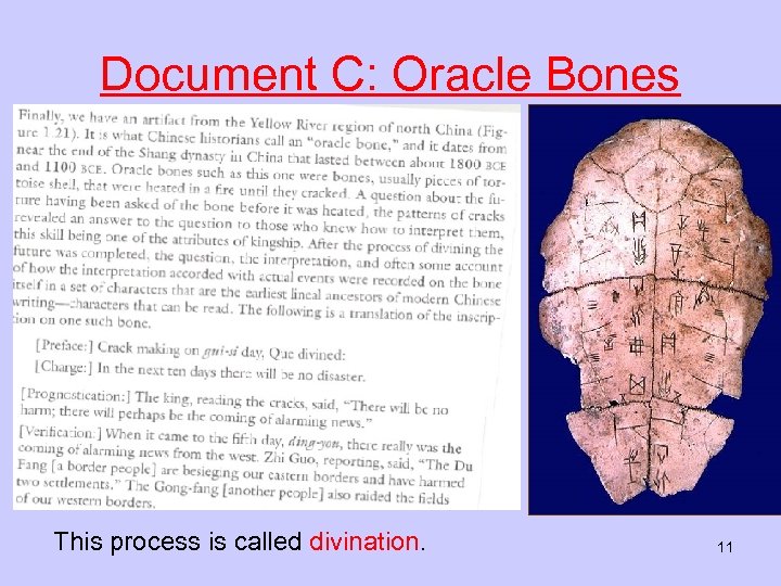 Document C: Oracle Bones This process is called divination. 11 