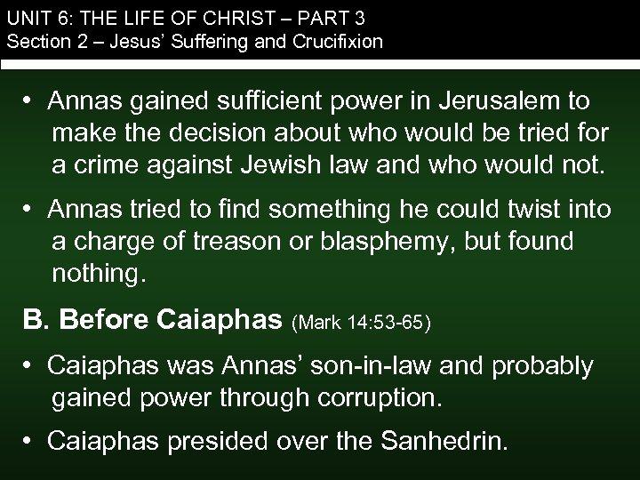 UNIT 6: THE LIFE OF CHRIST – PART 3 Section 2 – Jesus’ Suffering