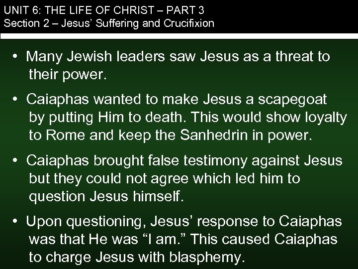 UNIT 6: THE LIFE OF CHRIST – PART 3 Section 2 – Jesus’ Suffering