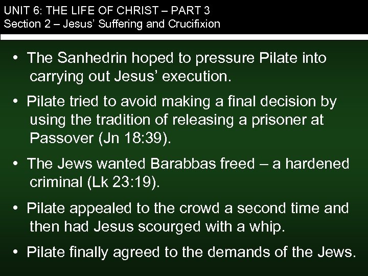 UNIT 6: THE LIFE OF CHRIST – PART 3 Section 2 – Jesus’ Suffering