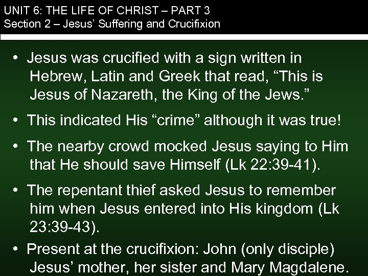 UNIT 6: THE LIFE OF CHRIST – PART 3 Section 2 – Jesus’ Suffering
