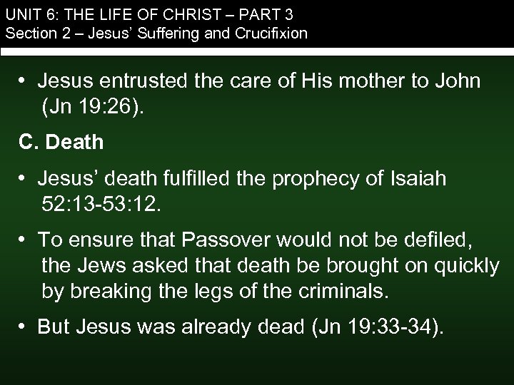 UNIT 6: THE LIFE OF CHRIST – PART 3 Section 2 – Jesus’ Suffering