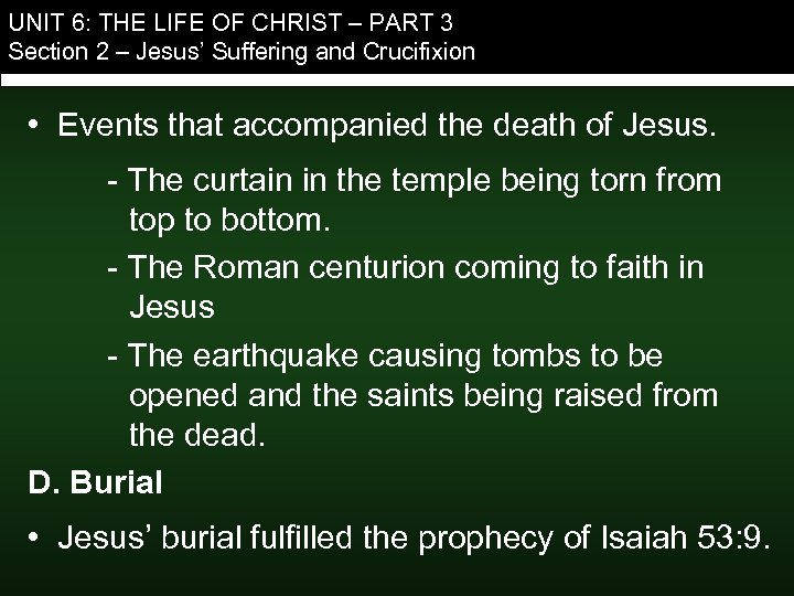 UNIT 6: THE LIFE OF CHRIST – PART 3 Section 2 – Jesus’ Suffering