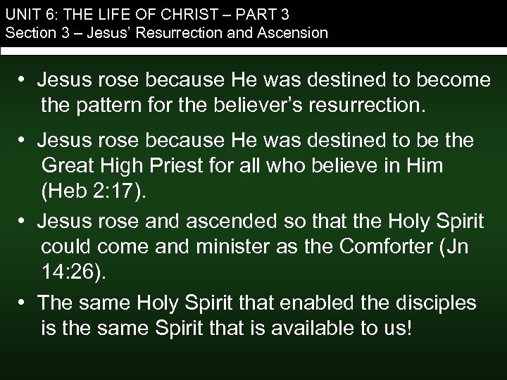 UNIT 6: THE LIFE OF CHRIST – PART 3 Section 3 – Jesus’ Resurrection