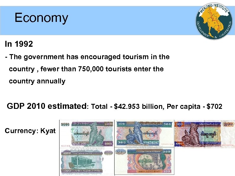 Economy In 1992 - The government has encouraged tourism in the country , fewer