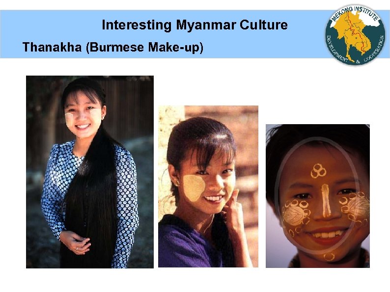 Interesting Myanmar Culture Thanakha (Burmese Make-up) 