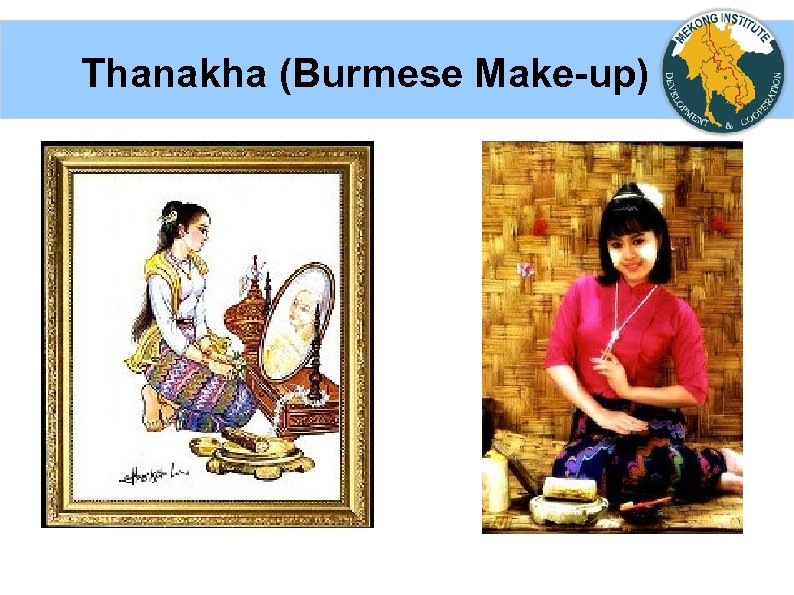  Thanakha (Burmese Make-up) 