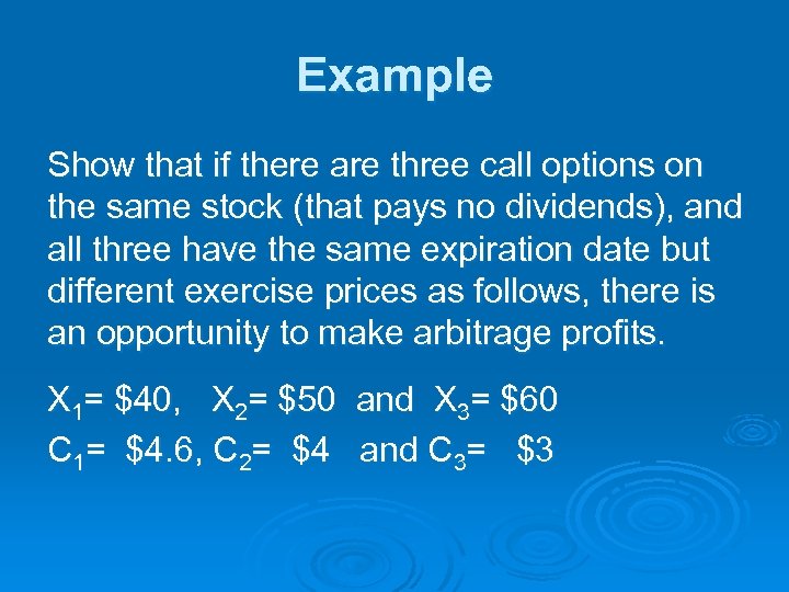 Example Show that if there are three call options on the same stock (that