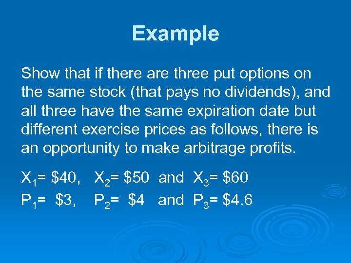 Example Show that if there are three put options on the same stock (that