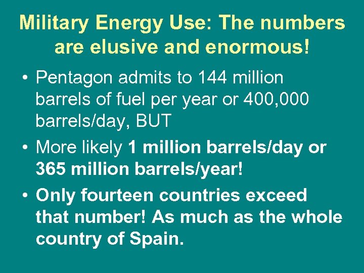 Military Energy Use: The numbers are elusive and enormous! • Pentagon admits to 144