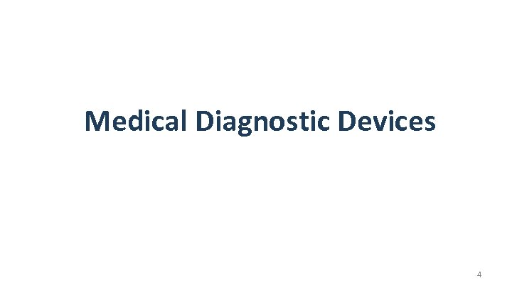 Medical Diagnostic Devices 4 