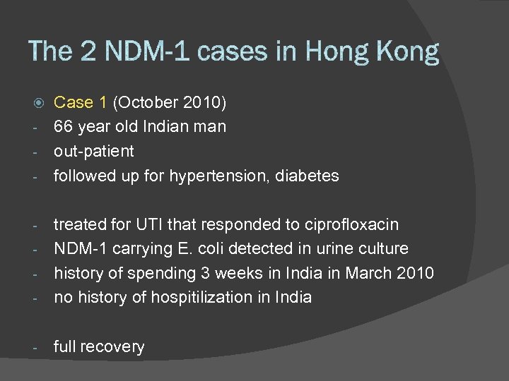 Case 1 (October 2010) - 66 year old Indian man - out-patient - followed