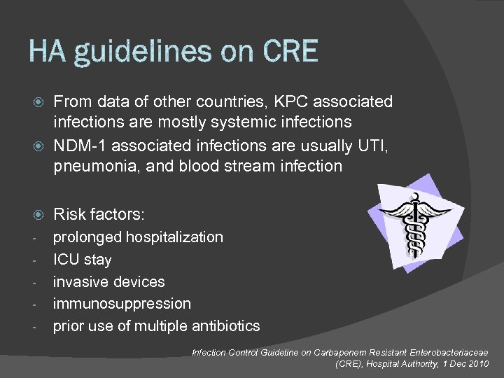 From data of other countries, KPC associated infections are mostly systemic infections NDM-1 associated