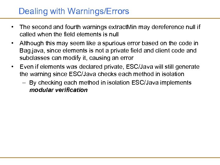 Dealing with Warnings/Errors • The second and fourth warnings extract. Min may dereference null