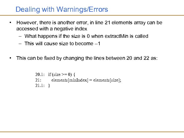 Dealing with Warnings/Errors • However, there is another error, in line 21 elements array