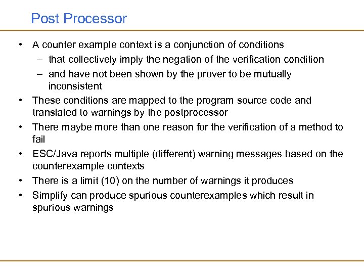 Post Processor • A counter example context is a conjunction of conditions – that