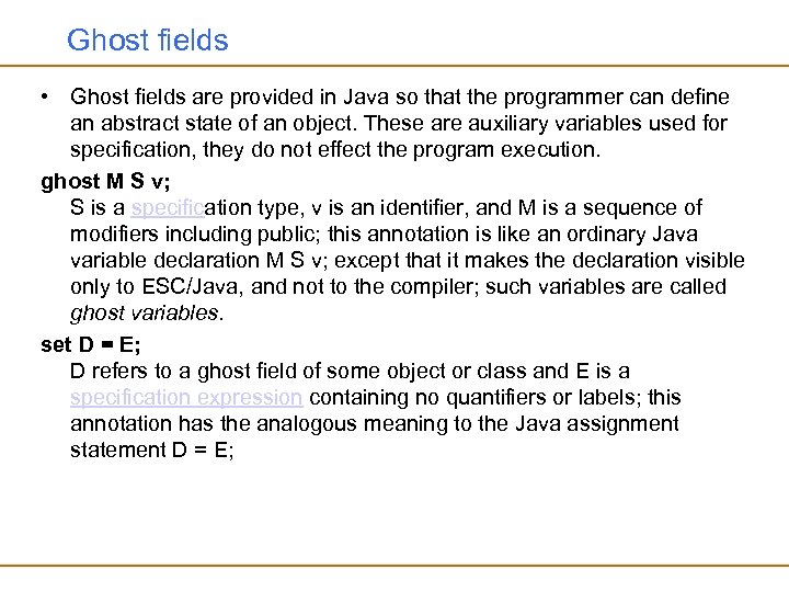 Ghost fields • Ghost fields are provided in Java so that the programmer can