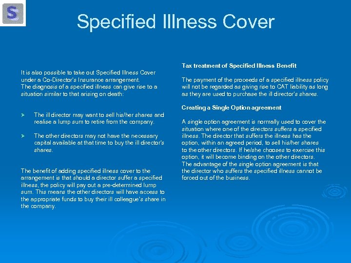 Specified Illness Cover Tax treatment of Specified Illness Benefit It is also possible to