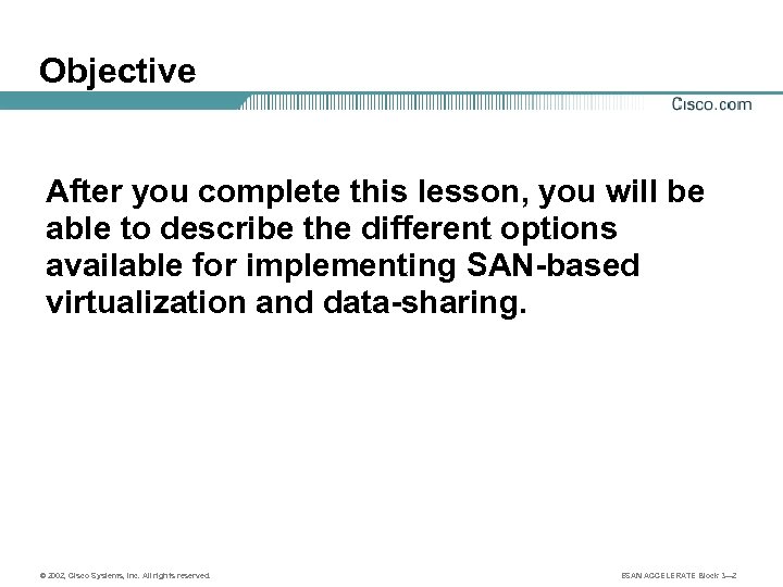 Objective After you complete this lesson, you will be able to describe the different