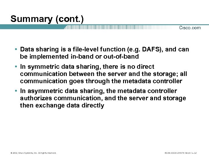 Summary (cont. ) • Data sharing is a file-level function (e. g. DAFS), and