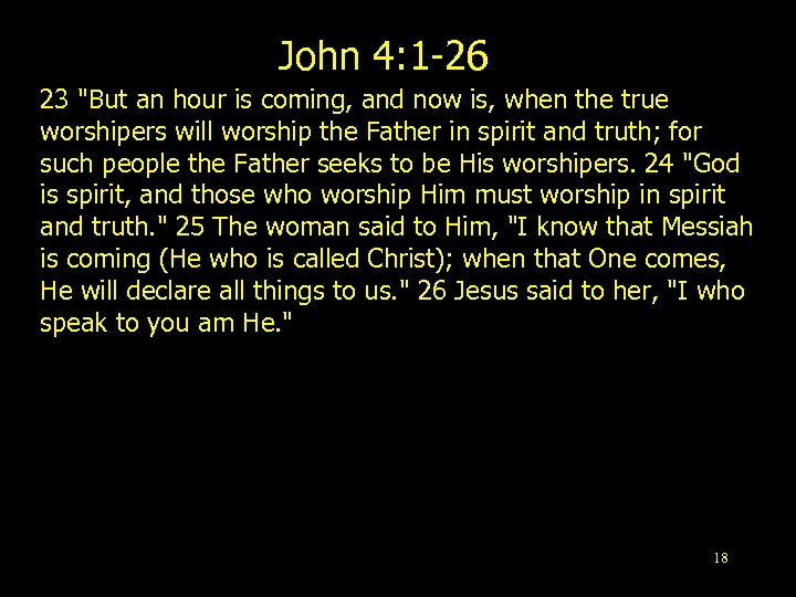 John 4: 1 -26 23 