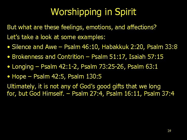 Worshipping in Spirit But what are these feelings, emotions, and affections? Let’s take a