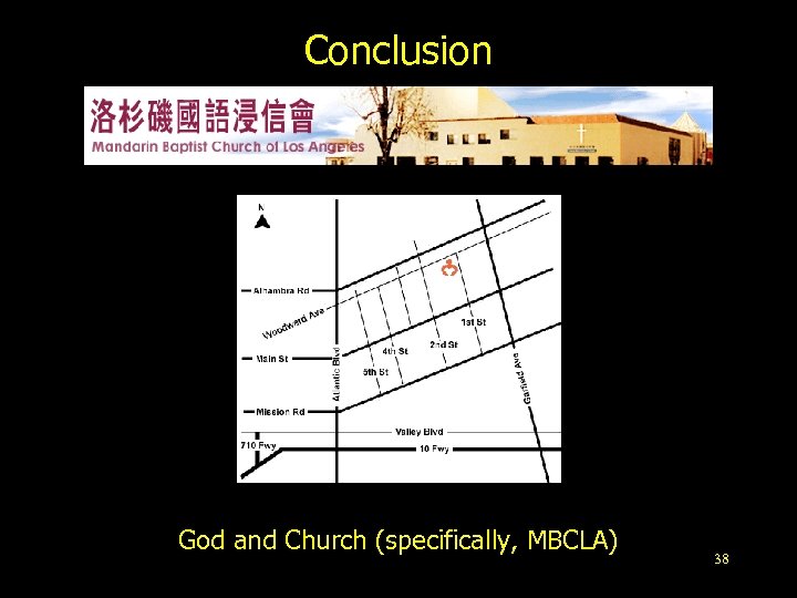 Conclusion God and Church (specifically, MBCLA) 38 