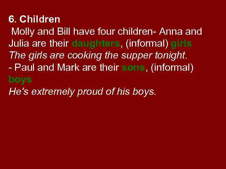 6. Children Molly and Bill have four children- Anna and Julia are their daughters,