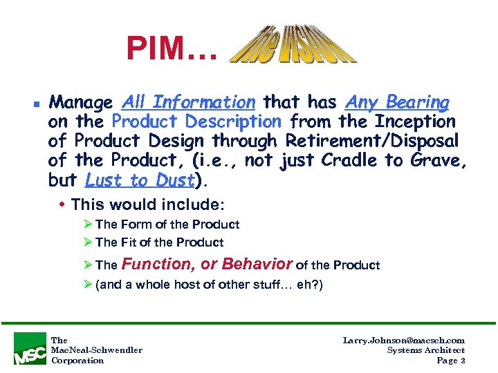 PIM… n Manage All Information that has Any Bearing on the Product Description from