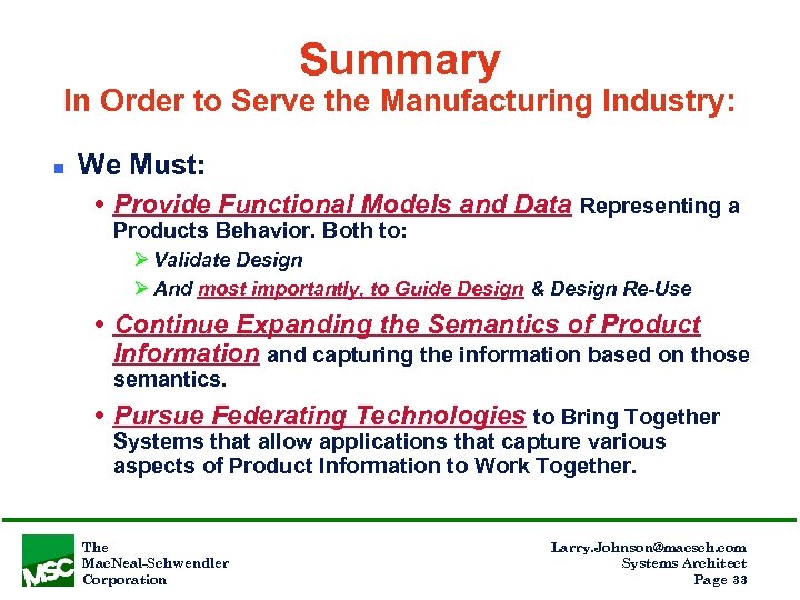 Summary In Order to Serve the Manufacturing Industry: n We Must: Provide Functional Models