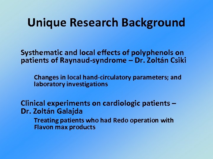 Unique Research Background Systhematic and local effects of polyphenols on patients of Raynaud-syndrome –